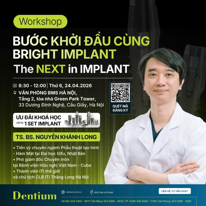 WORKSHOP: BƯỚC KHỞI ĐẦU CÙNG BRIGHT IMPLANT - THE NEXT IN IMPLANT TẠI HÀ NỘI
